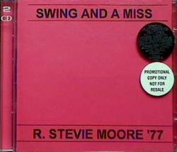 R. Stevie Moore : Swing and a Miss